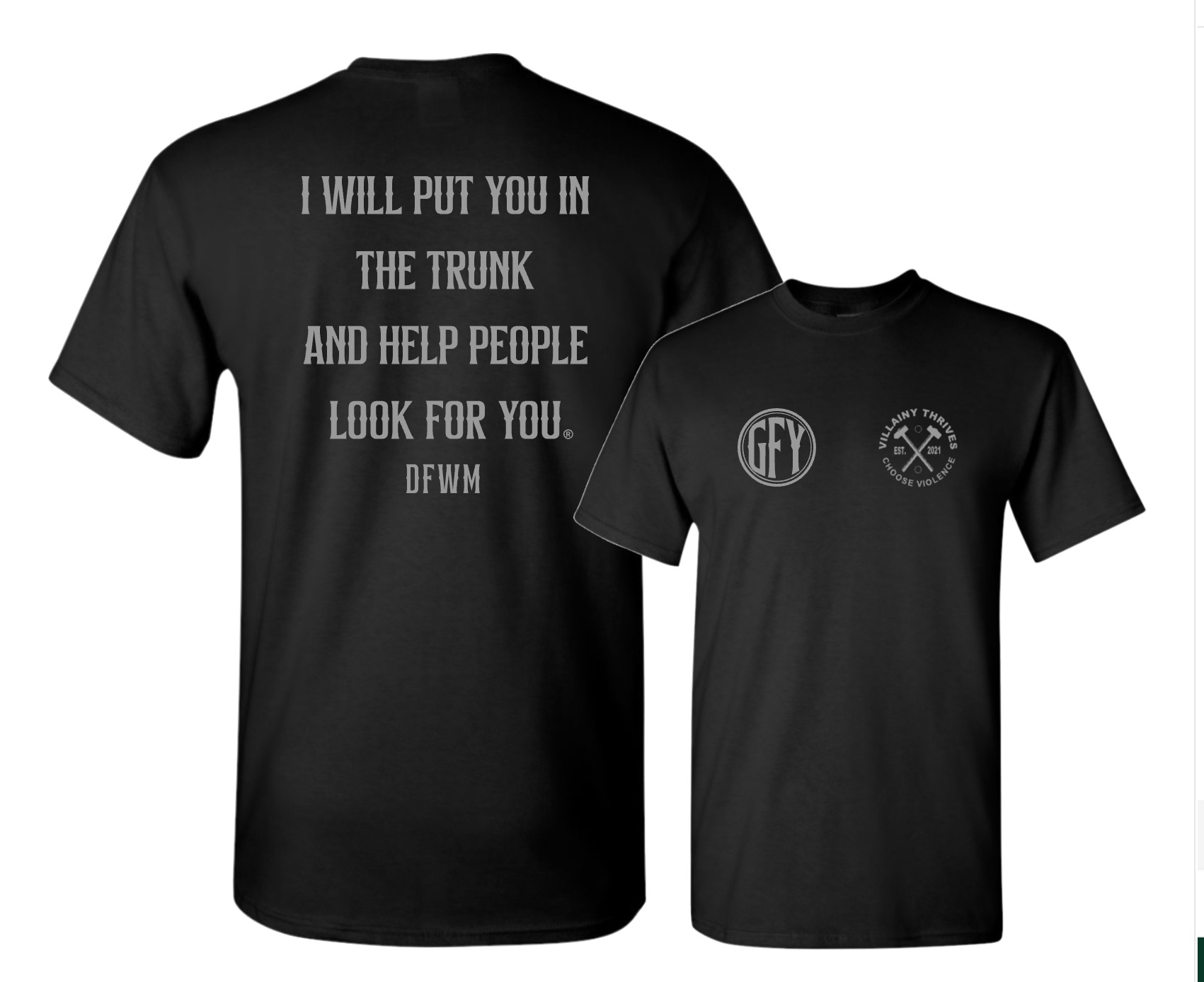 Put you in the trunk