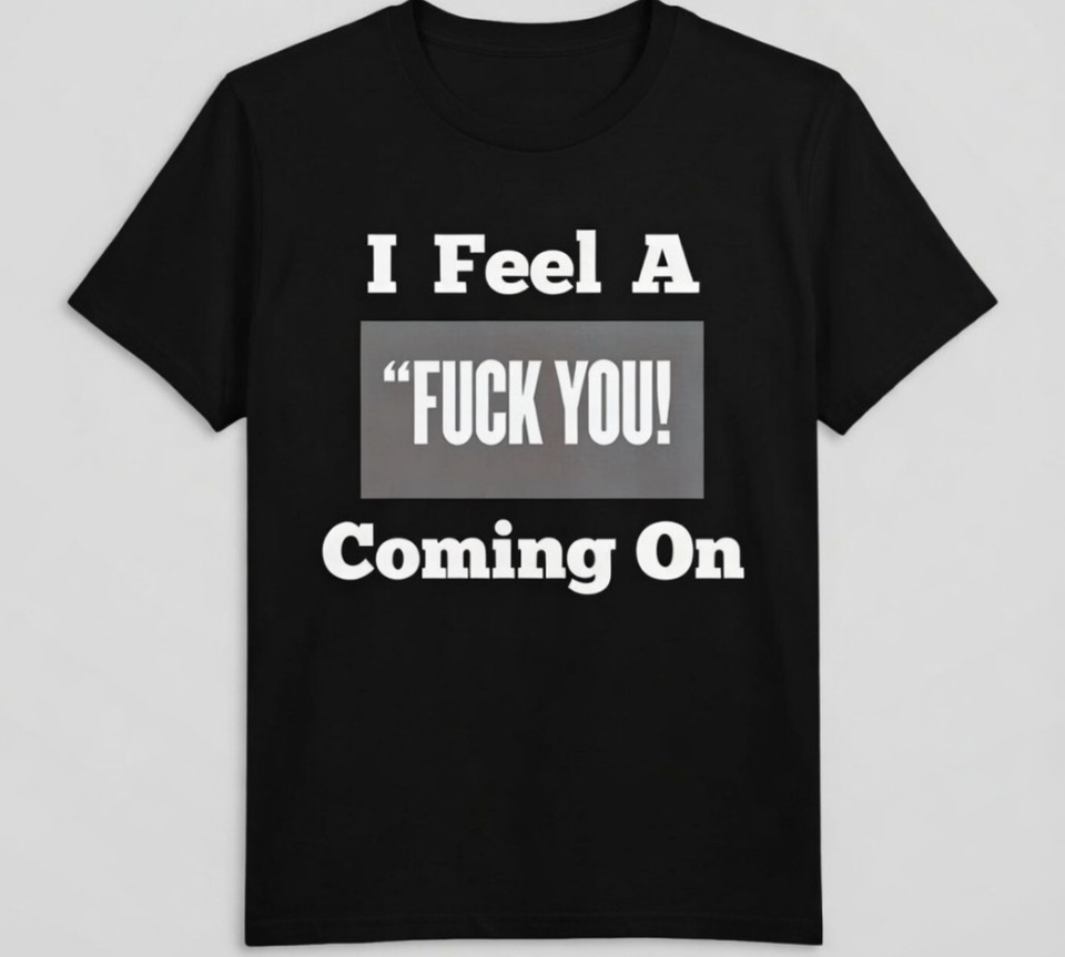 I feel a fuck you coming on 